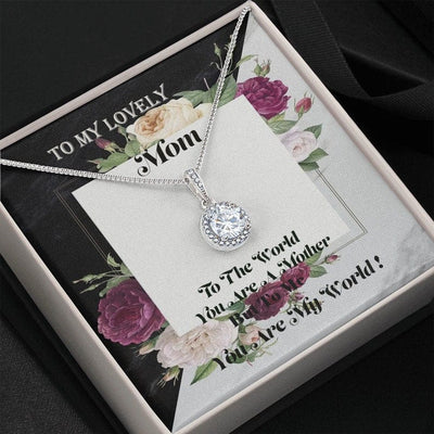 To My Lovely Mom Necklace - To The World You Are My Mother But To Me You Are My World