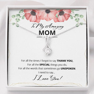 Collar para mi increíble mamá: para todas las palabras que a veces no se dicen, necesito decirte que te amo