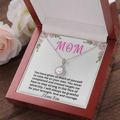 Mom Necklace From Her Child - I Will Always Be Grateful For Your Strength, Love And Courage