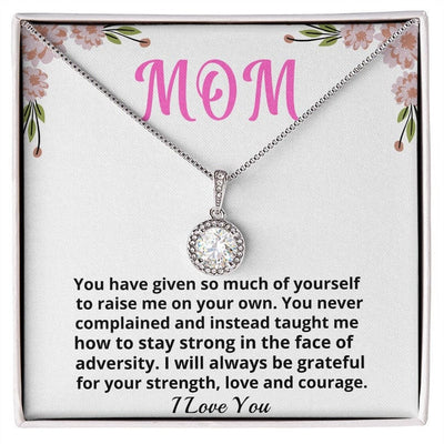 Mom Necklace From Her Child - I Will Always Be Grateful For Your Strength, Love And Courage