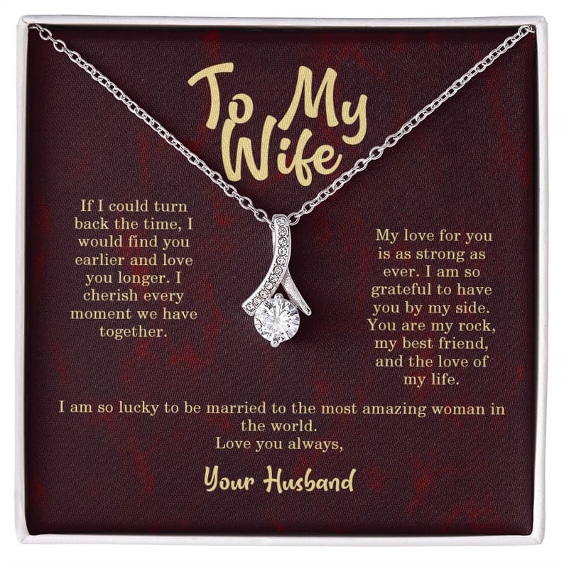 To My Wife Necklace ALluring Beauty From Your Husband - I Am So Lucky To Be Married To The Most Amazing Woman In The World
