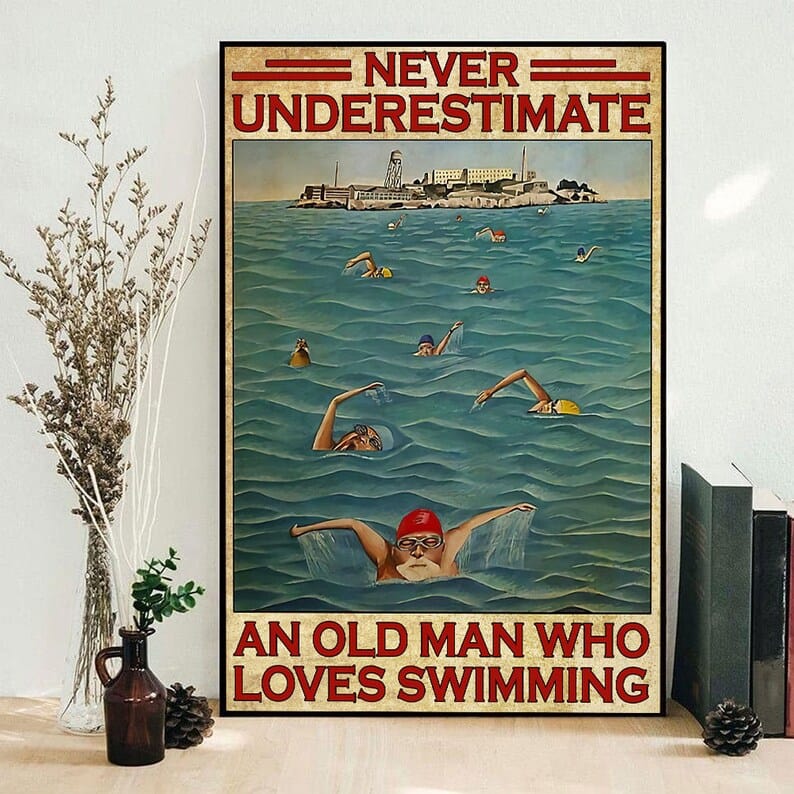Never Underestimate An Old Man Who Loves Swimming Poster, Canvas
