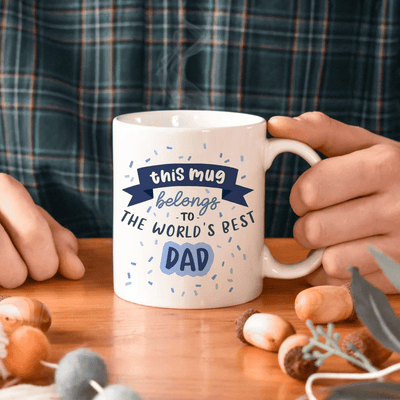 This Mug Belongs To The World's Best Dad Mugs, Cup