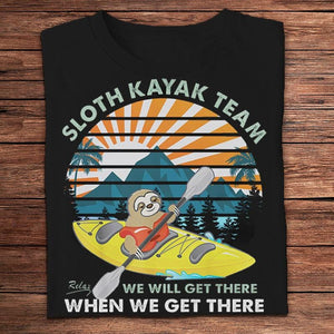 Sloth Kayak Team We Will Get There When We Get There Vintage Kayaking Shirts