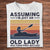 Assuming I'm Just An Old Lady Was Your First Mistake Vintage Kayaking Shirt