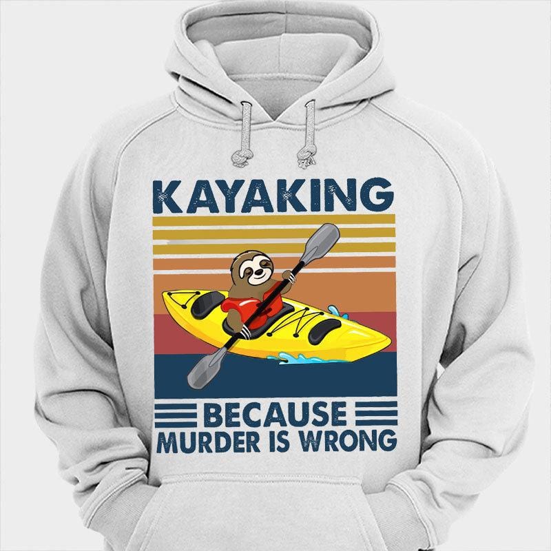 Kayaking Because Murder Is Wrong Vintage Sloth Shirts