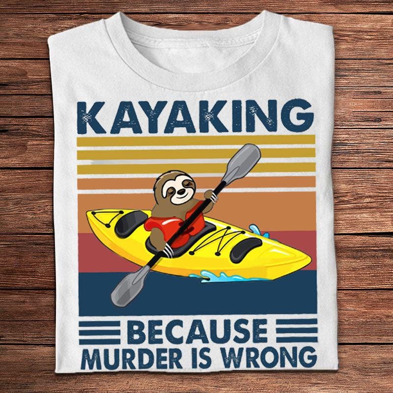 Kayaking Because Murder Is Wrong Vintage Sloth Shirts