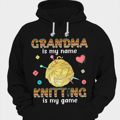 Grandma Is My Name Knitting Is My Game Shirts
