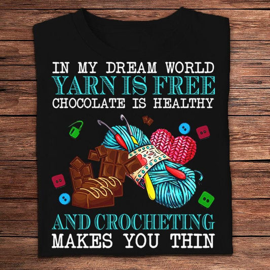 En mi mundo de sueños El hilo es gratis El chocolate es saludable Tejer a crochet adelgaza Tejer camisetas