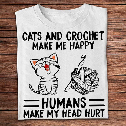 Los gatos y el crochet me hacen feliz Los humanos me hacen doler la cabeza Tejer camisetas