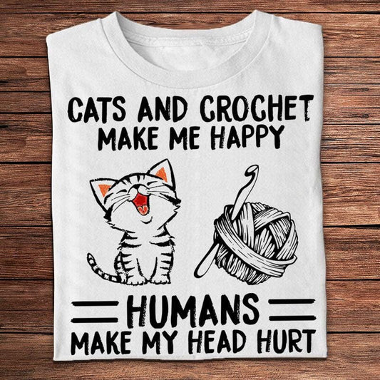 Los gatos y el crochet me hacen feliz Los humanos me hacen doler la cabeza Tejer camisetas