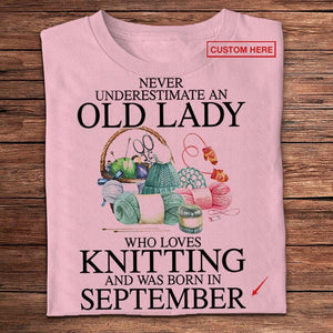 Never Underestimate An Old Lady Who Loves Knitting Personalized Shirts