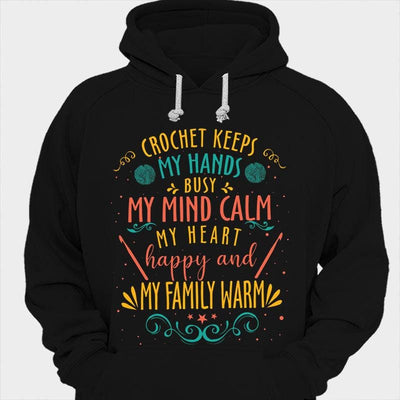 Crochet Keeps My Hands Busy My Mind Calm My Heart Happy Knitting Shirts