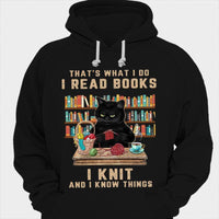 That's What I Do I Reads Books I Knit & I Know Things Knitting Shirts