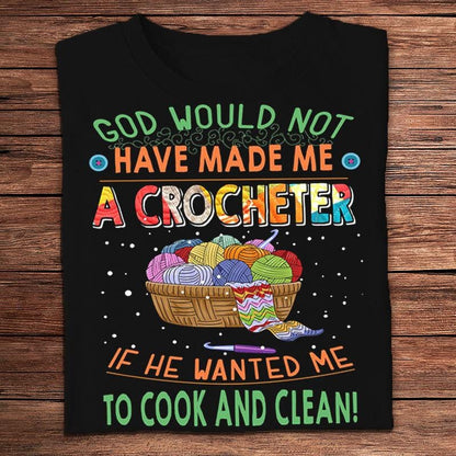 Dios no me habría hecho crochetera si hubiera querido que cocinara y limpiara camisas tejidas