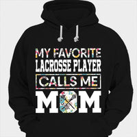 My Favorite Lacrosse Player Calls Me Mom Shirts