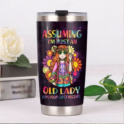 Assuming I'm Just An Old Lady Was Your First Mistake Hippie Tumbler