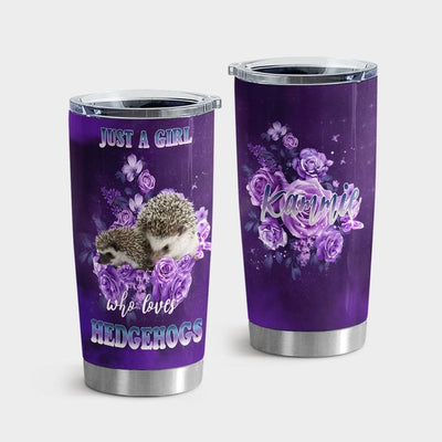 Personalized Just A Girl Who Loves Hedgehog Tumbler