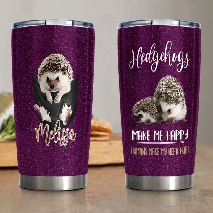 Personalized Hedgehogs Make Me Happy Tumbler