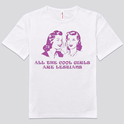 Camisetas LGBT que dicen que todas las chicas cool son lesbianas