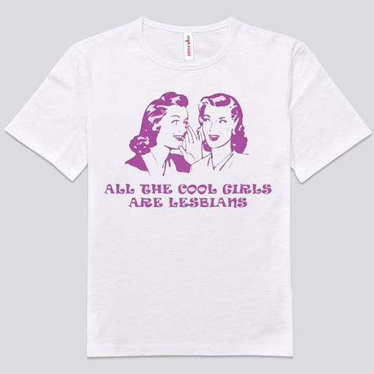 Camisetas LGBT que dicen que todas las chicas cool son lesbianas