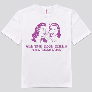 All The Cool Girls Are Lesbians LGBT Shirts