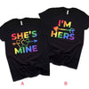 I'm Hers She's Mine Couple LGBT Shirts