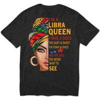 I'm A Libra Queen I Have 3 Sides Shirts