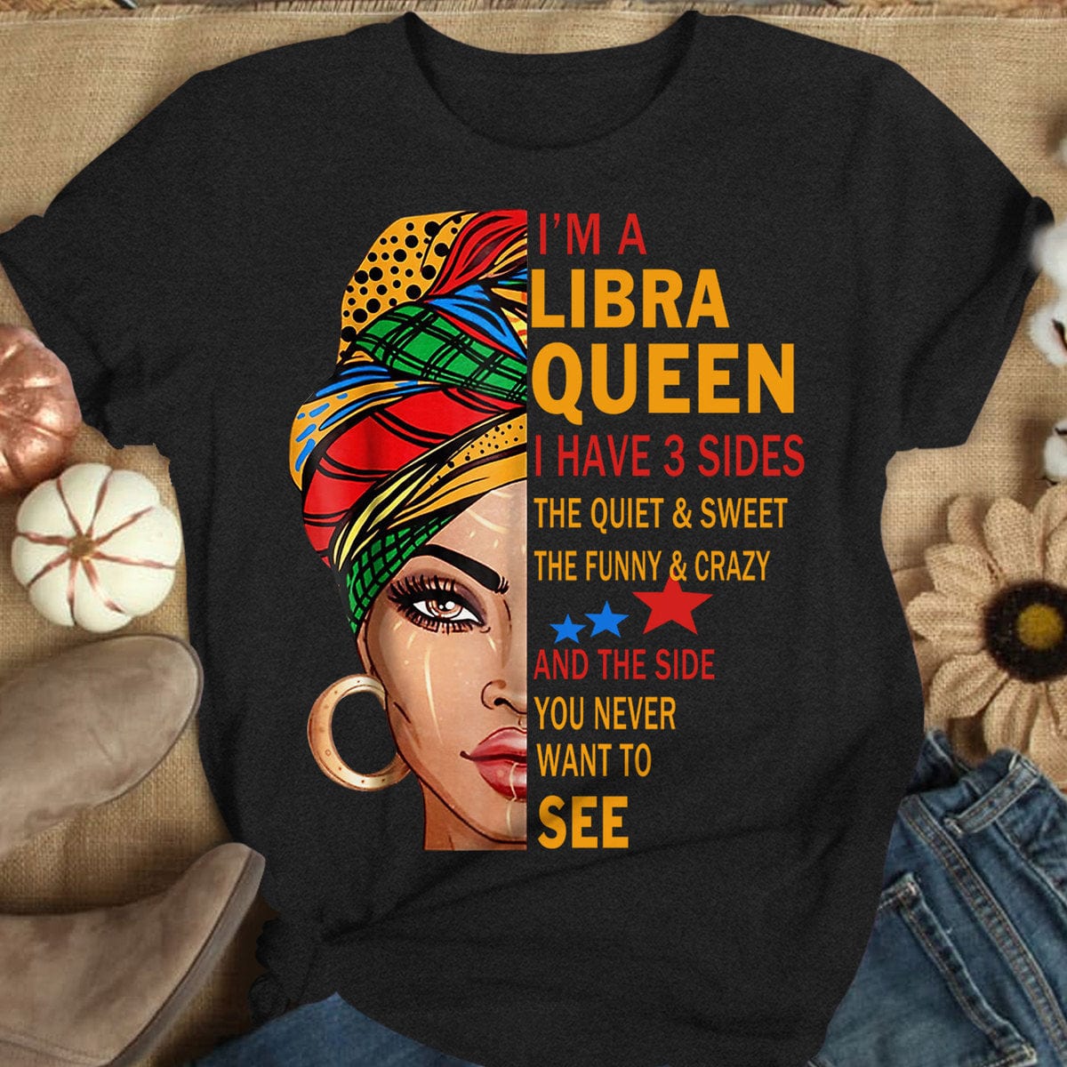 Soy una reina de Libra, tengo 3 lados. Camisetas