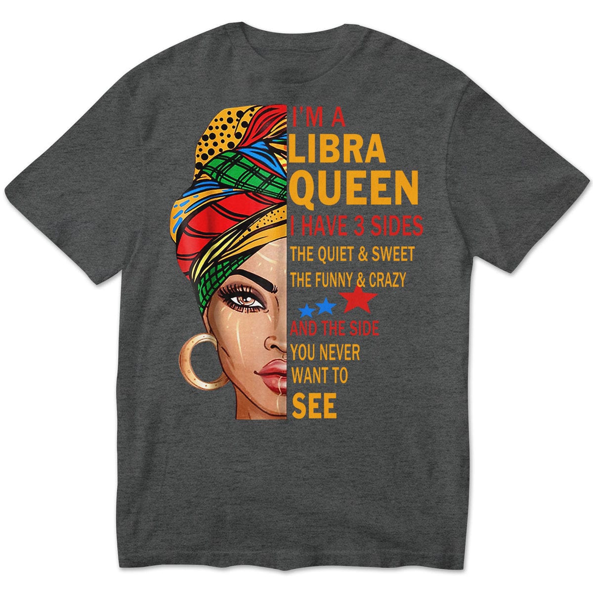 Soy una reina de Libra, tengo 3 lados. Camisetas
