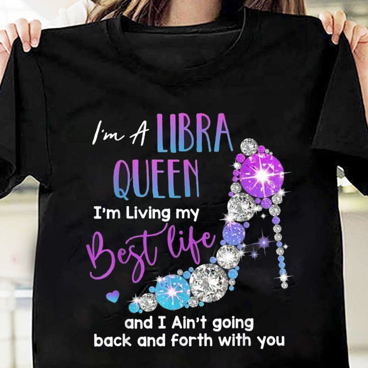I'm A Libra Queen I'm Living My Best Life, High Heels Shirts