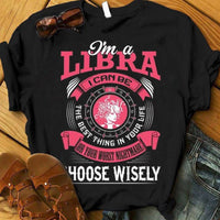 I'm A Libra Choose Wisely Shirts