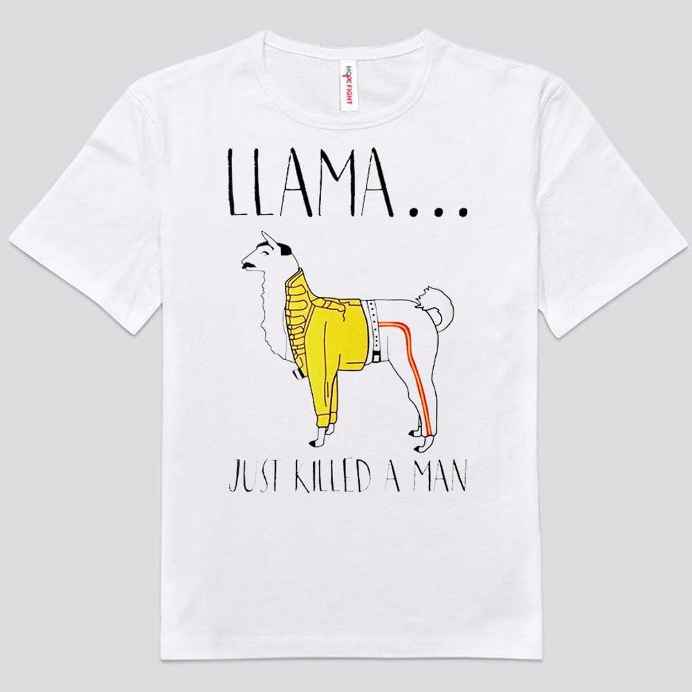 Llama Just Killed A Man Shirts