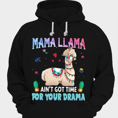 Mama Llama Ain't Got Time For Your Drama Shirts