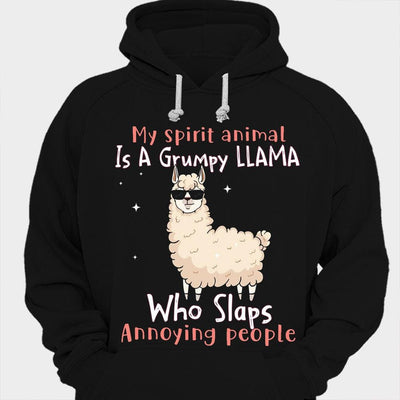 My Spirit Animal Is A Grumpy Llama Who Slaps Annoying People Shirts