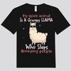 My Spirit Animal Is A Grumpy Llama Who Slaps Annoying People Shirts
