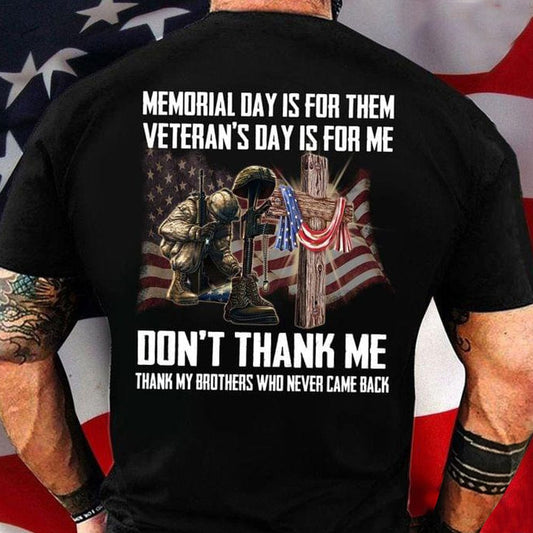 El Día de los Caídos es para ellos El Día de los Veteranos es para mí Camisetas