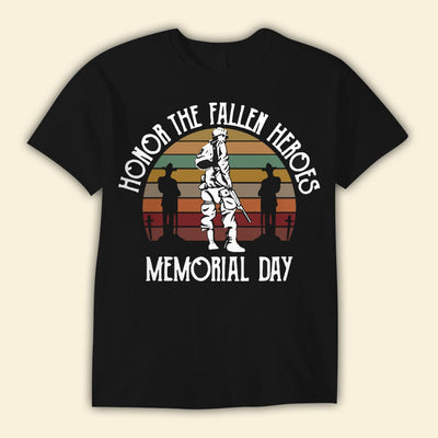 Honor The Fallen Heroes Memorial Day Shirts