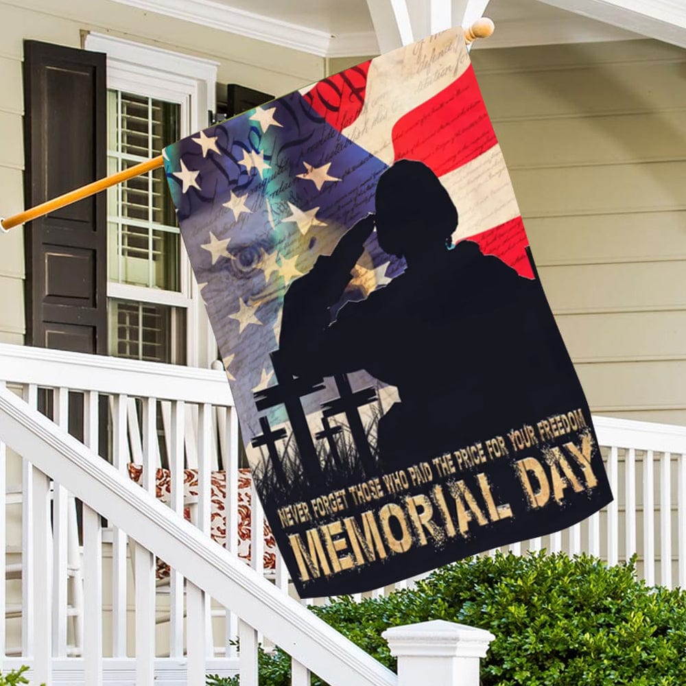 Never Forget Those Who Paid Price For Your Freedom Memorial Day House & Garden Flag