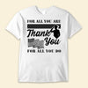 For All You Are Thank You For All You Do Memorial Day Shirts