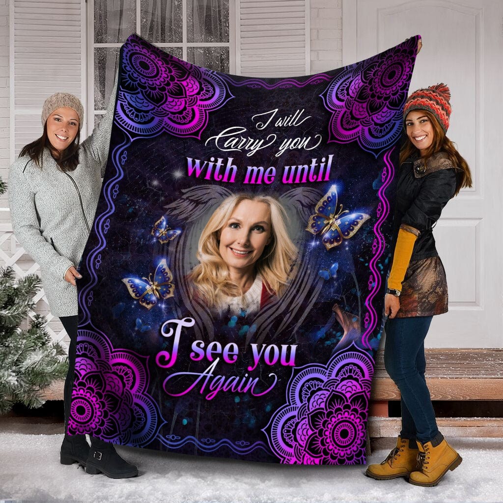 I'll Carry You With Me Until I See You Again Memorial Personalized Fleece & Sherpa Blanket