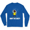 Don't Be Salty Black Woman Pride History Month African American Shirts, Hoodie