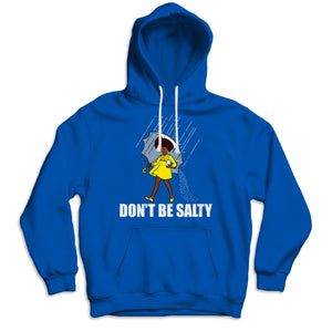 Don't Be Salty Black Woman Pride History Month African American Shirts, Hoodie