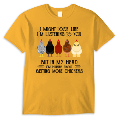 In My Head I'm Thinking About Getting More Chickens Shirts