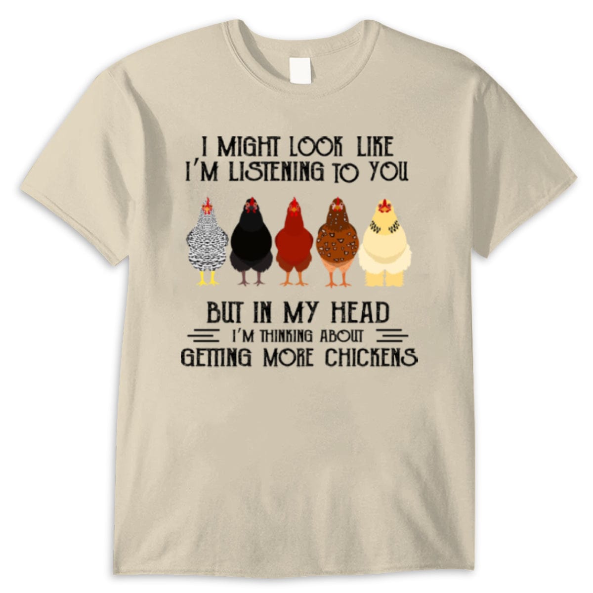 In My Head I'm Thinking About Getting More Chickens Shirts