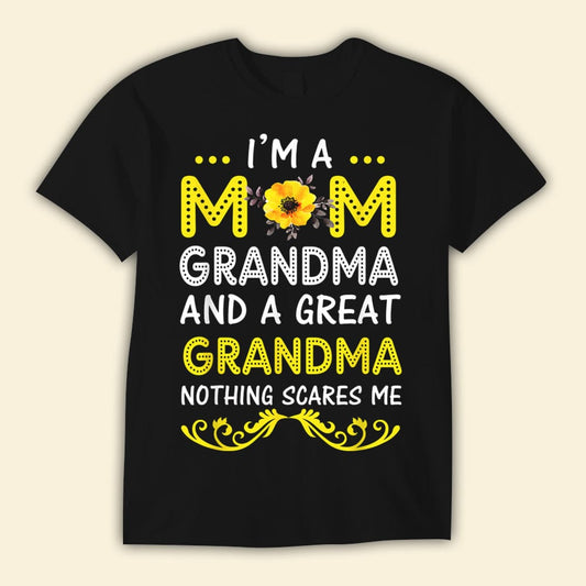 I'm A Mom Grandma And A Great-Grandma Mother's Day Shirts