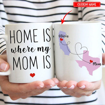 Home Is Where My Mom Is Personalized Mother's Day Mugs, Cup