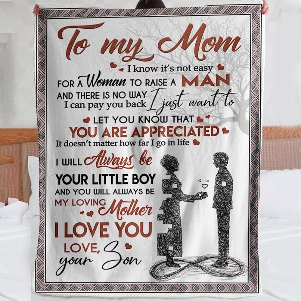 To My Mom I Know It's Not Easy For A Woman To Raise A Man From Son Bear  Fleece Blanket - Sherpa Blanket