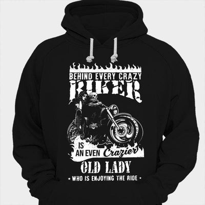Behind Every Crazy Biker Is An Even Crazier Old Lady Motorcycles Shirts