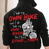 I Ride My Own Bike And I Do Ride My Own Biker Motorcycle Shirts